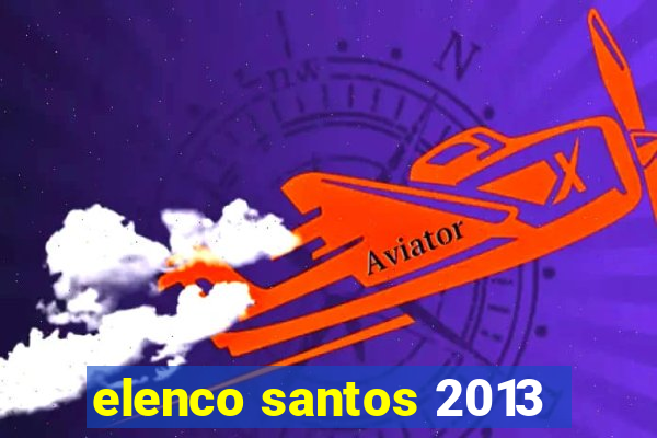 elenco santos 2013